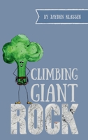 Climbing Giant Rock 1069723509 Book Cover