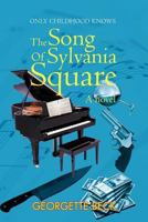 The Song of Sylvania Square 1477136282 Book Cover