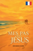 Mes Pas avec Jésus (French Edition) B0GYQKCCBZ Book Cover