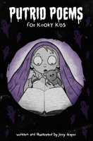 Putrid Poems For Kooky Kids B0DY1YL22D Book Cover