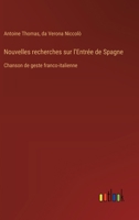 Nouvelles recherches sur l'Entrée de Spagne: Chanson de geste franco-italienne (French Edition) 3385067286 Book Cover