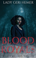 Blood Royals: A Lucy Williams Thriller B09RG73913 Book Cover