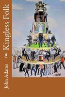 Kingless Folk 1519390416 Book Cover