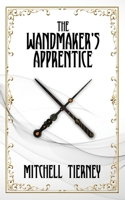 The Wandmaker's Apprentice 0648797104 Book Cover