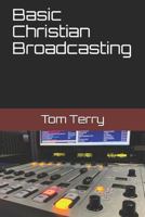 Basic Christian Broadcasting 1686161573 Book Cover