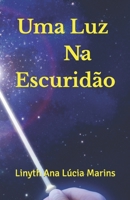 Uma Luz Na Escuridão B09GCVRFNX Book Cover