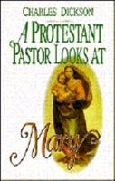 A Protestant Pastor Looks at Mary 0879737271 Book Cover