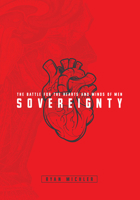 Sovereignty: The Battle for the Hearts and Minds of Men 1946697907 Book Cover