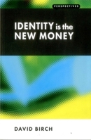 Identity Is the New Money 1907994122 Book Cover
