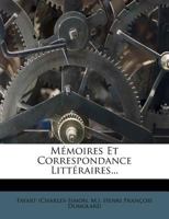 Mémoires Et Correspondance Littéraires... 1274029880 Book Cover