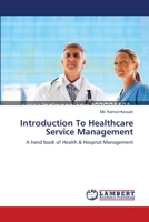 Introduction To Healthcare Service Management: A hand book of Health & Hospital Management 3659135321 Book Cover