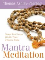 Mantra Meditation: Change Your Karma with the Power of Sacred Sound 1591791774 Book Cover