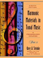 Harmonic Materials in Tonal Music: A Programmed Course Part II 0205082920 Book Cover