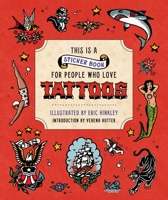 This is a Sticker Book for People Who Love Tattoos 0762485965 Book Cover