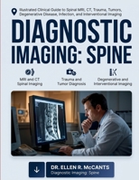 Textbook of Diagnostic Imaging of the Spine: llustrated Clinical Guide to Spinal MRI, CT, Trauma, Tumors, Degenerative Disease, Infection, and Interventional Imaging B0GZZ4HZWK Book Cover