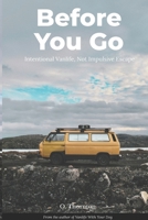 Before You Go: Intentional Vanlife, Not Impulsive Escape. B0F62BD9RH Book Cover