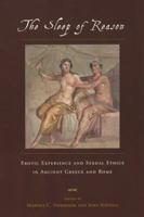 The Sleep of Reason: Erotic Experience and Sexual Ethics in Ancient Greece and Rome 0226609154 Book Cover