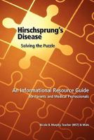 Hirschsprung's Disease: An Informational Guide for Parents and Medical Professionals 0983210314 Book Cover
