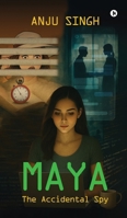 Maya: The Accidental Spy B0F6YT8ZQS Book Cover