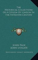 The Historical Collections of a Citizen of London in the Fifteenth Century 1015994466 Book Cover