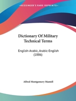 Dictionary Of Military Technical Terms: English-Arabic, Arabic-English 1016101945 Book Cover