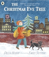 The Christmas Eve Tree 1406378542 Book Cover