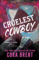 Cruelest Cowboy: previously published as Cruelest Contract 1538785595 Book Cover
