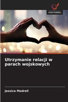 Utrzymanie relacji w parach wojskowych (Polish Edition) 6209349412 Book Cover