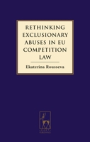 Rethinking Exclusionary Abuses in EU Competition Law 1841139262 Book Cover