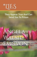 *lies: They Appear True And Can Send You To Prison 1676675175 Book Cover