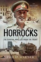 Horrocks: The General Who Led from the Front 0722189060 Book Cover