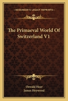 The Primaeval World Of Switzerland V1 0548317038 Book Cover