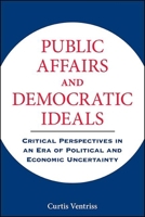 Public Affairs and Democratic Ideals 1438481241 Book Cover