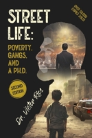 Street Life: Poverty, Gangs, and a Ph.D. Second Edition B0CXLF3PNG Book Cover