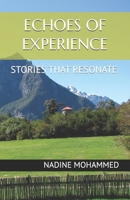 ECHOES OF EXPERIENCE: STORIES THAT RESONATE B0G6DSNNT4 Book Cover