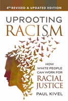 Uprooting Racism: How White People Can Work For Racial Justice 0865713383 Book Cover