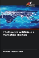 Intelligenza artificiale e marketing digitale (Italian Edition) 6208324483 Book Cover