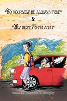 To Yourself Be Always True & My Best Friend and I 1468527592 Book Cover