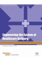 Engineering the System of Healthcare Delivery 1607505312 Book Cover