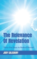 The Relevance of Revelation: Thirty-One Days to Radical Revival B09488HZRB Book Cover