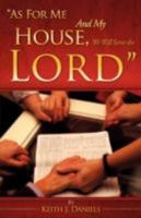 As for Me and My House, We Will Serve the Lord 1606475142 Book Cover