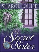 Secret Sister (Historical Romance) 1594145326 Book Cover