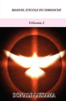 Manuel D'Ecole Du Dimanche Volume 2 1468068016 Book Cover