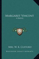 Margaret Vincent: A Novel 1522751165 Book Cover