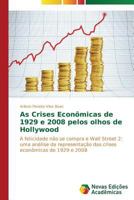 As Crises Economicas de 1929 E 2008 Pelos Olhos de Hollywood 3639694821 Book Cover