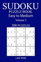 300 Easy to Medium Sudoku Puzzle Book 1548847291 Book Cover