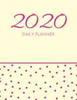 2020 Daily Planner: 1 Jan 2020 - 31 Dec 2020 Daily & Monthly Calendar (Priorities, Goals List) - Appointment Plan Organizer Logbook & Agenda Schedule 1708345280 Book Cover