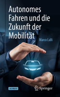 Autonomes Fahren und Die Zukunft der Mobilit?t 3662618117 Book Cover