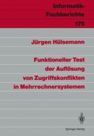 Funktioneller Test der Auflösung von Zugriffskonflikten in Mehrrechnersystemen 3540501142 Book Cover