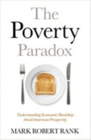 The Poverty Paradox: Understanding Economic Hardship Amid American Prosperity 0190212632 Book Cover